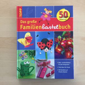 Das grosse Familienbastelbuch