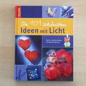 Die 101 schönsten Ideen mit Licht