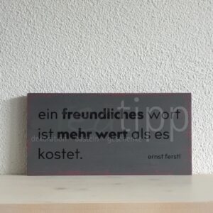 Ein freundliches Wort ..., grau